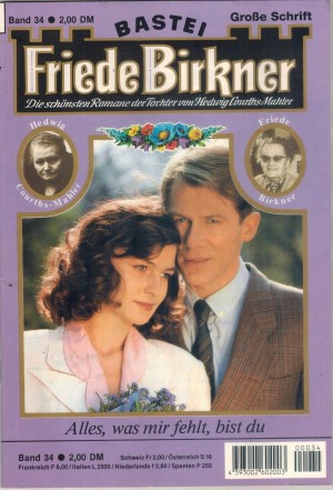 FRIEDE BIRKNER Band  34 Alles, was mir feht, bis Du