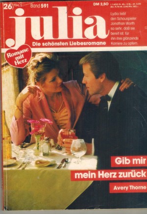Julia  Band 591 Gib mir mein Herz zurueck AVERY THORNE