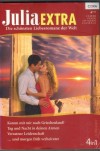 Julia EXTRA Band 345 Komm mit mir nach Griechenland ... MICHELLE REID Tag  und Nacht in Deinen Armen ... KIM LAWRENCE Verratene Leidenschaft ... EMMA DARCY und morgen frueh verheiratet ... SHIRLEY JUMP