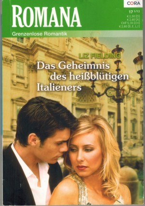 ROMANA Band 1957  Das Geheimnis des heissbluetigen Italieners LIZ FIELDING