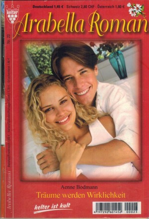 Arabella-Roman Nr. 23 Traeume werden Wirklichkeit AENNE BODMANN