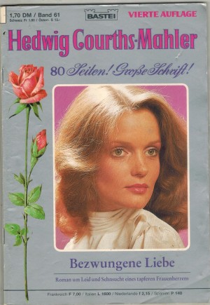 61.Hedwig Courths-Mahler  Band 61 Bezwungene Liebe