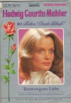 61.Hedwig Courths-Mahler Band 61 Bezwungene Liebe