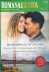 ROMANA Extra Band 152 Ein Algorithmus fuer die Liebe ... CHLOE EDMIONSON Scheinveelobt mit dem kanadischen Millionaer ... CARA COLTER Neues Glueck in Sydney ... ALISON ROBERTS