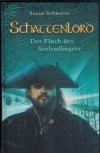 Schattenlord Der Fluch des Seelenfaengers Schwartz, Susan