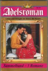 Adelsroman Sammelband 271 Viel Arbeit fuer Amor ... Mara de Winter Du bist ein Geschenk des Himmels ... Laura Martens Lass die Sterne am Himmel ... Laura Martens