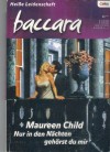 baccara Band 1478 Nur in den Naechten gehoerst Du mir MAUREEN CHILD