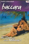 baccara  Band 1454   Wie verfuehr ich einen Ein Millionaer? SARA ORWIG