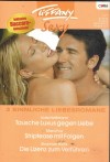 Tiffany SEXY Band 38 Tausche Luxus gegen Liebe ... KATE HOFFMANN Striptease mit Folgen ... MARA FOX Die Lizenz zum Verfuehren ...SHANNON HOLLIS