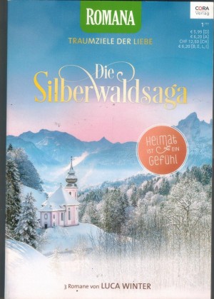 ROMANA   Traumziele der Liebe  Band 13   Dunkle Schatten ueber Schloss Silberwald Schicksalhaftes Wiedersehen in St. Moritz Im Zauberbann der BergeLUCA WINTER