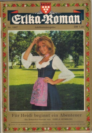 Erika-Roman Nr. 1847 Fuer Heidi beginnt ein Abenteur GISELA HEIMBURG