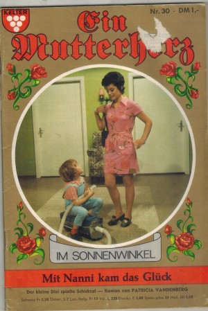 Ein Mutterherz  Nr. 30 Mit Nanni kam das Glueck PATRICIA VANDENBERG