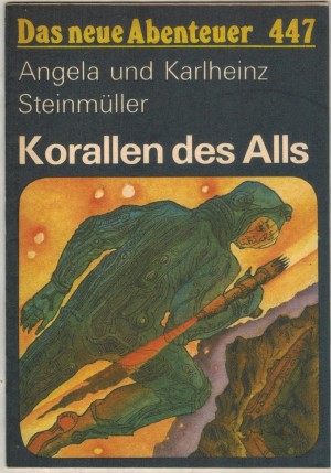 Das neue Abenteuer 447Korallen des Alls ANGELA UND KARLHEINZ STEINMUELLER