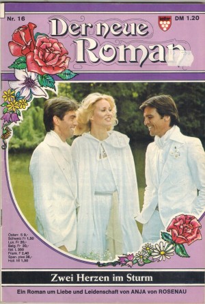 Der neue Roman Nr. 16 Zwei Herzen in Sturm ANJA VON ROSENAU
