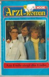 Arzt-Roman Nr. 37 Am Ende siegt die Liebe ALIZA KORTEN
