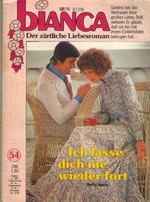 biANCA Band 54 Ich lasse dich nie wieder fort BETTY NEELS