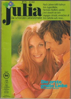 Julia  Band 86   Die erste grosse Liebe ELIZABETH ASHTON