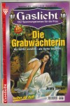 Gaslicht Nr. 633   Die Grabwaechterin JEANY STEIGER