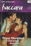 baccara Band 1396 Verraeterisches Begehren PEGGY MORELAND