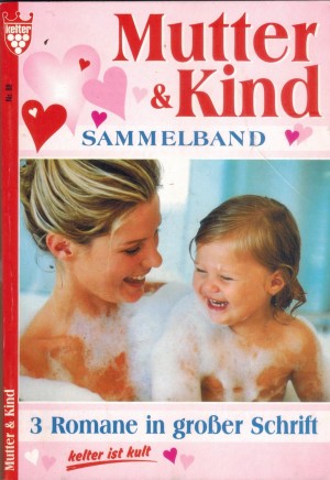 Mutter & Kind Sammelband  Nr. 88 Studentenehe ... SUSANNE SVANBERG Wir zwei sind unzertrennlich ...SUSANNE SVANBERG Wer kennt dieses Kind ... ELISABETH SWOBODA