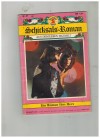 Schicksals-Roman Nr. 67 Die Stunde der Entscheidung MAX REINDL