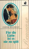 Silhouette ROMANZE Fuer die Liebe ist es nie zu spaet CONNIE RINEHOLD