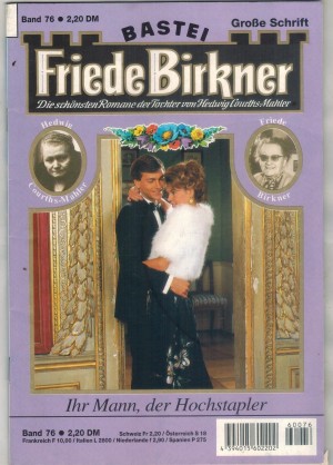 FRIEDE BIRKNER Band 76 Ihr Mann, der Hochstapler