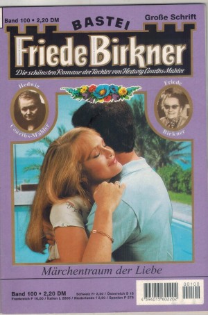 FRIEDE BIRKNER Band 100 Maerchentraum der Liebe