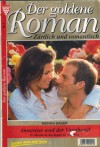 Der goldene Roman Nr. 2 Annerose und der Vagabund MONIKA BAUER