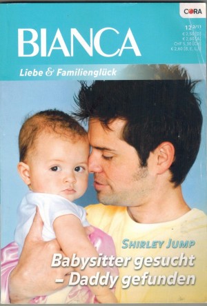 BIANCA  Band 1785 Babysitter gesucht - Daddy gefunden SHIRLEY JUMP