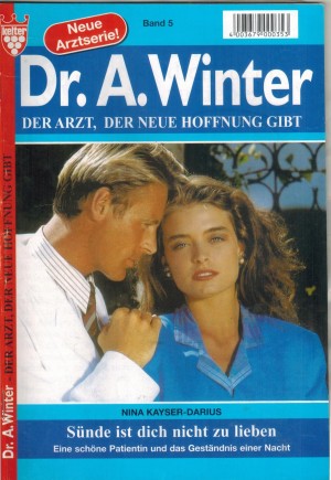 Dr. A. Winter Band 5  Suendeist, dich nicht zu lieben  NINA KAYSER-DARIUS