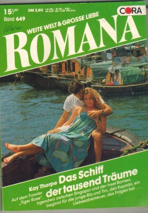 ROMANA Band 649 Das Schiff des tausend Traeume  KAY THORPE