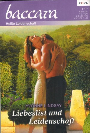 baccara Band 1749 Liebeslist und Leidenschaft YVONNE LINDSAY