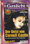 Gaslicht Nr. 634  Der Geist von Cornell Castle BETTINA PECHA