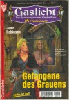Gaslicht Nr. 415 Gefangene des Grauens JANE ROBINSON