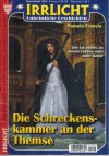 Irrlicht Nr. 1294 Die Schreckenskammer an der Themse PAMELA FRANCIS
