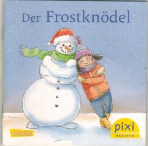 pixi Buecher Sonderausgabe fuer den Pixi-Adventskalender 2022  Der Frostknoedel Stefanie Scharnberg