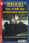 Irrlicht Nr. 1289 Das Schiff der verlorenen Seelen Danielle Baton