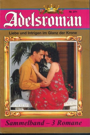 Adelsroman Sammelband 271 Viel Arbeit fuer Amor ... Mara de Winter Du bist ein Geschenk des Himmels ... Laura Martens Lass die Sterne am Himmel ... Laura Martens