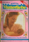 Mutterliebe Band 145 Schenk jedem neuen Tag ein Laecheln Heide Prinz
