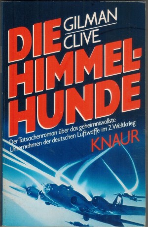 Die Himmelhunde J.D.Gilman /// John Clive