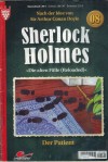 Sherlock Holmes Nr. 8 ( die alten Faelle )  Der Patient Sir Arthur Conan Doyle