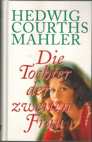 146: Die Tochter der zweiten Frau Hedwig Courths-Mahler