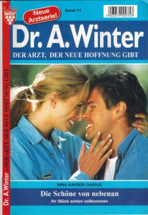 Dr. A. Winter Band 11  Die Schoene von nebenan  NINA KAYSER-DARIUS