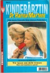 Kinderaerztin Dr. Hanna  Martens Band 8 Wir lassen uns nicht trennen BRITTA FREY