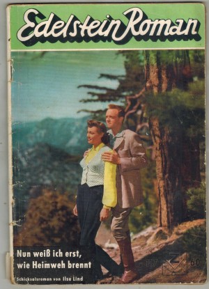 Edelstein-Roman 117 Nun weiss ich erst, wie Heimweh brennt ILSE LIND