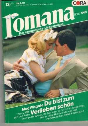 romana Band 540 Du bist zum Verlieben schoen MEG WISGATE