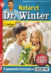 Notarzt Dr. Winter Nr. 31  Die Schoene und der Arzt Als das Unglueck geschah Unter Traenen sagte sie Ja Dr. Winter und eine verzweifelte Frau Anschlag auf die Klinik   NINA KAYSER-DARIUS