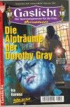 Gaslicht Nr. 396 Die Alptraeume der Dorothy Gray IRA KORONA