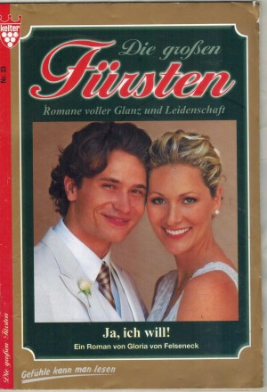 Die grossen Fuersten Nr. 33 Ja, ich will GLORIA VON FELSENECK